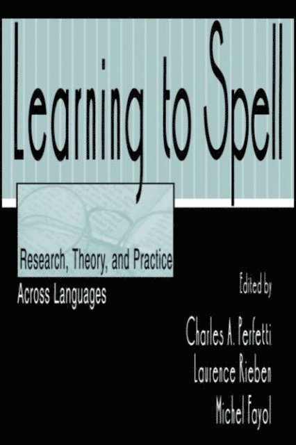 Michel Fayol, Laurence Rieben, Charles A. Perfetti - Learning to Spell, E-bok