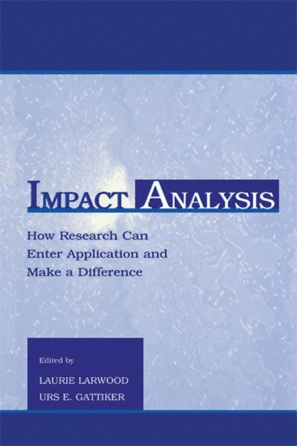 Urs E. Gattiker, Laurie Larwood - Impact Analysis, E-bok