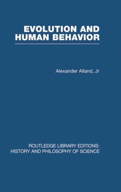Alex Alland - Evolution and Human Behaviour, E-bok