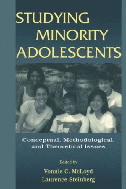 Laurence Steinberg, Vonnie C. McLoyd - Studying Minority Adolescents, E-bok