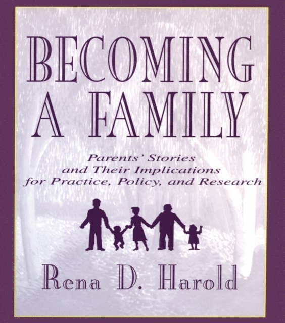 Carol R. Freedman-Doan, Lucy R. Mercier, Lisa G. Colarossi, Patricia Stow Bolea, Rena D. Harold - Becoming A Family, E-bok. Tillgänglighet: Lägg i varukorg