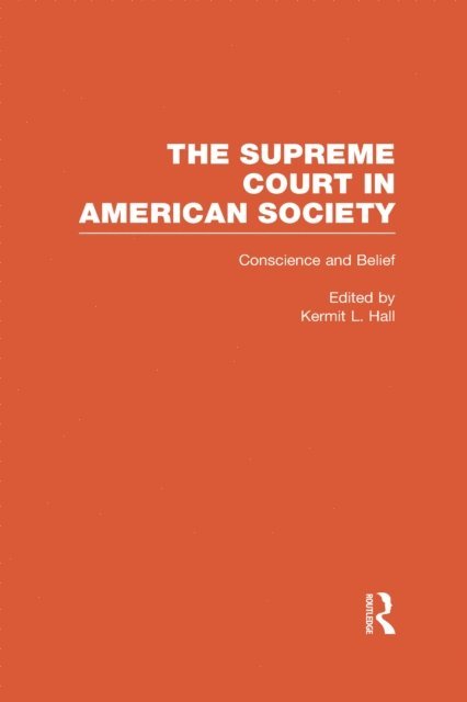 Kermit L. Hall - Conscience and Belief: The Supreme Court and Religion, E-bok
