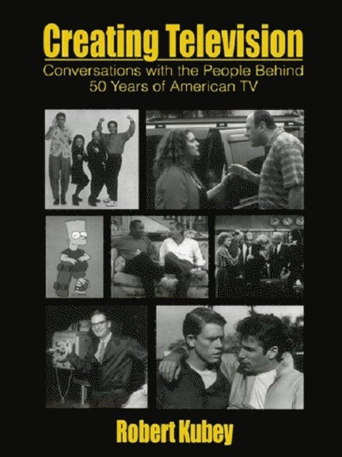Robert Kubey - Creating Television, E-bok
