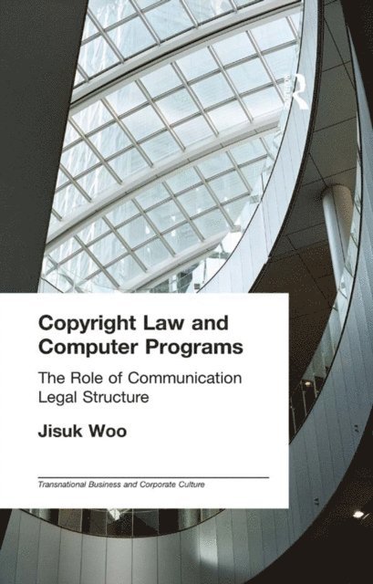 Jisuk Woo - Copyright Law and Computer Programs, E-bok