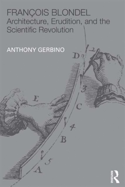 Anthony Gerbino - Francois Blondel, E-bok