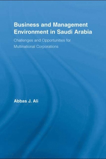 Abbas Ali - Business and Management Environment in Saudi Arabia, E-bok