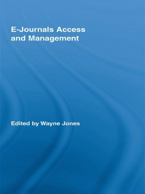 Wayne Jones - E-Journals Access and Management, E-bok