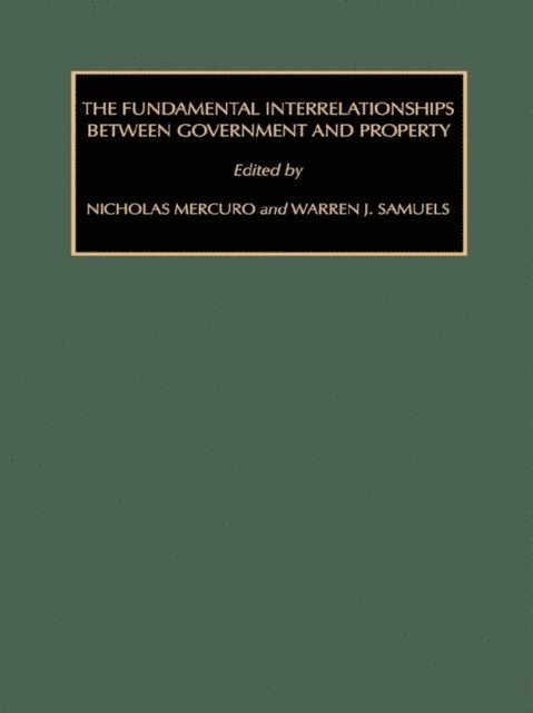 Warren J. Samuels, Nicholas Mercuro - Fundamental Interrelationships between Government and Property, E-bok