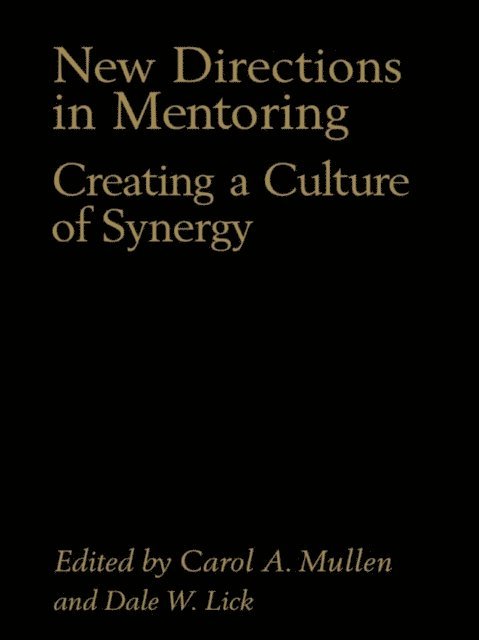 Dale W. Lick, Carol A. Mullen - New Directions in Mentoring, E-bok