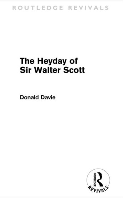 Donald Davie - Heyday of Sir Walter Scott (Routledge Revivals), E-bok