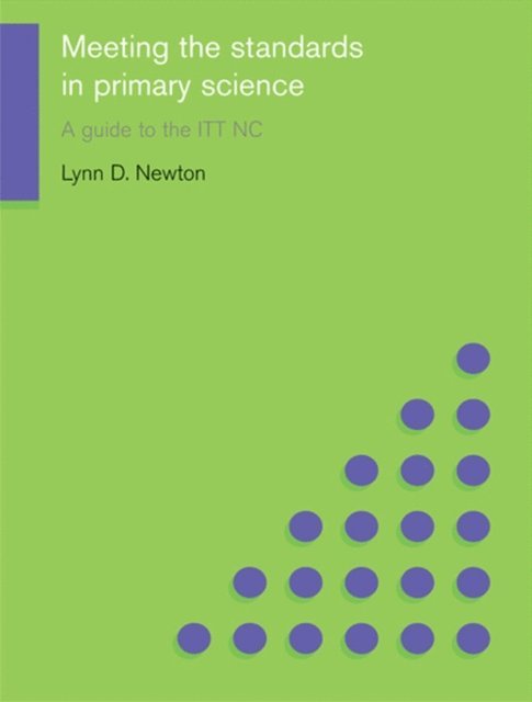 Lynn D. Newton - Meeting the Standards in Primary Science, E-bok