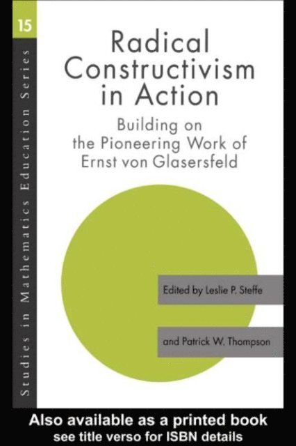 Patrick W. Thompson, Leslie P. Steffe - Radical Constructivism in Action, E-bok