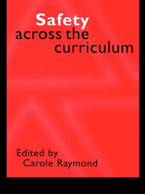 Carole Raymond - Safety Across the Curriculum, E-bok
