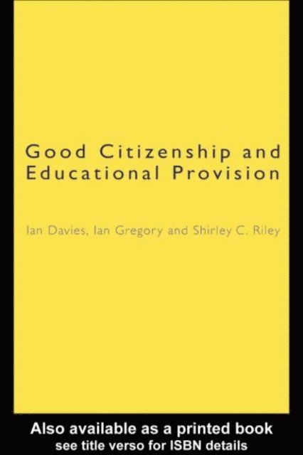 Shirley Riley, Ian Gregory, Ian Davies - Good Citizenship and Educational Provision, E-bok