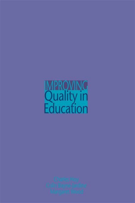 Colin C Bayne-Jardine, Charles Hoy, Margaret Wood - Improving Quality in Education, E-bok