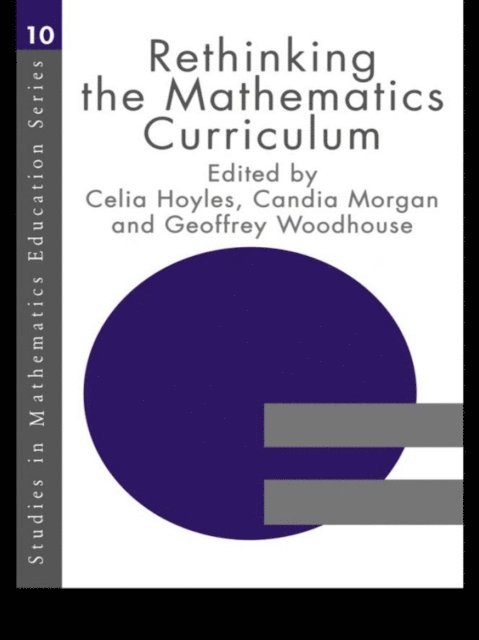 Geoffrey Woodhouse, Candia Morgan, Celia Hoyles - Rethinking the Mathematics Curriculum, E-bok