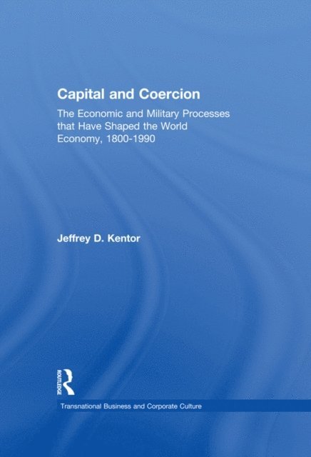 Jeffrey D. Kentor - Capital and Coercion, E-bok