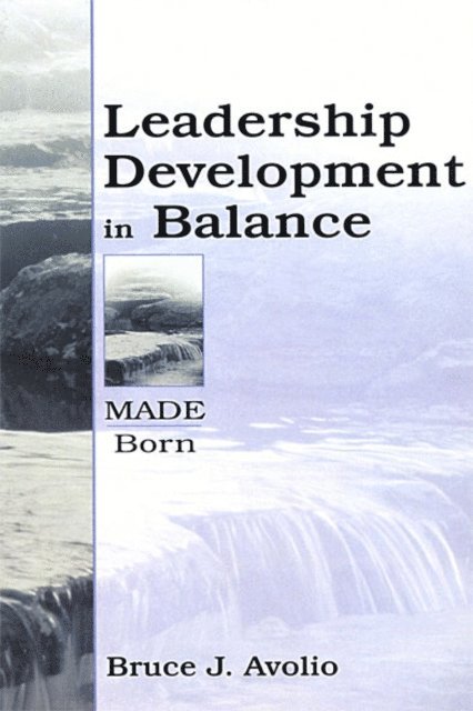 Bruce J. Avolio - Leadership Development in Balance, E-bok
