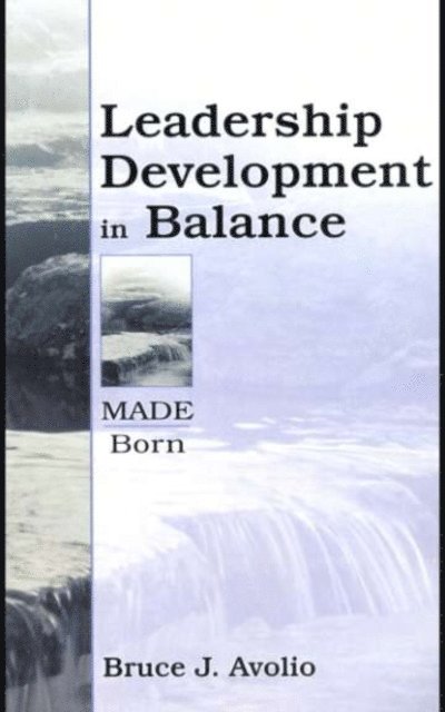 Bruce J. Avolio - Leadership Development in Balance, E-bok