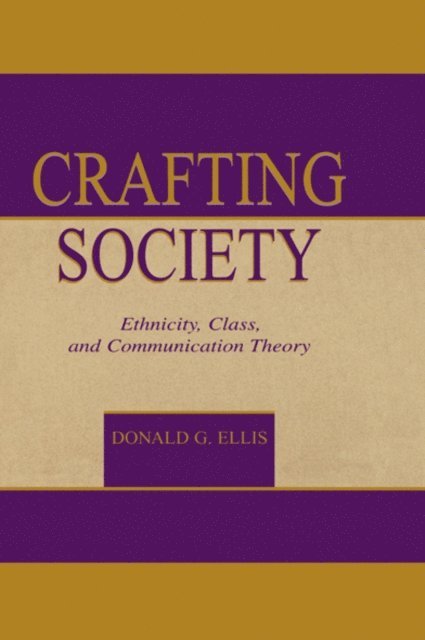 Donald G. Ellis - Crafting Society, E-bok