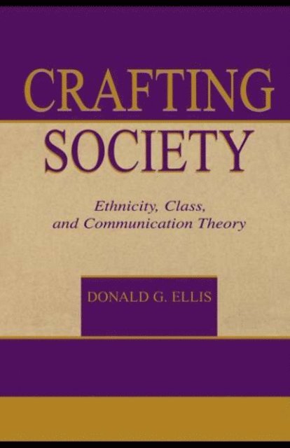 Donald G. Ellis - Crafting Society, E-bok