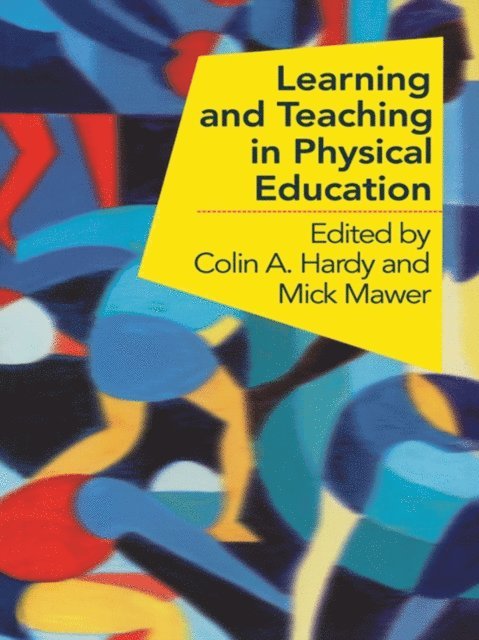 Mick Mawer, Colin Hardy - Learning and Teaching in Physical Education, E-bok