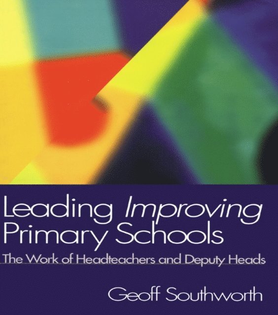 Geoff Southworth - Leading Improving Primary Schools, E-bok