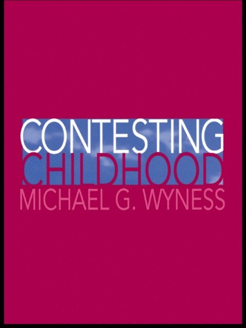 Michael Wyness - Contesting Childhood, E-bok