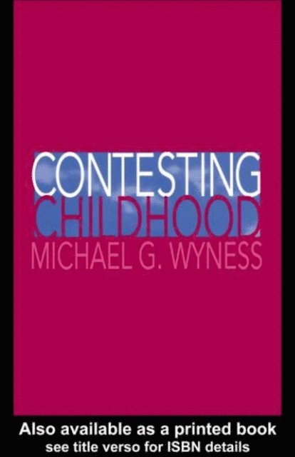Michael Wyness - Contesting Childhood, E-bok