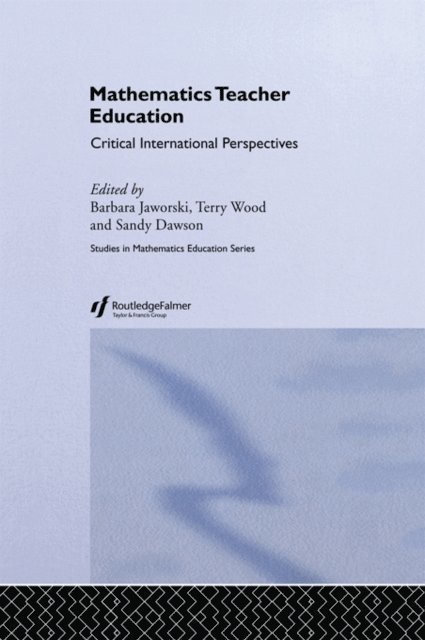 Terry Wood, Barbara Jaworski, A.J. Dawson - Mathematics Teacher Education, E-bok