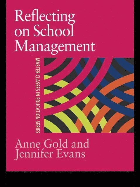 Anne Gold, Jennifer Evans - Reflecting On School Management, E-bok