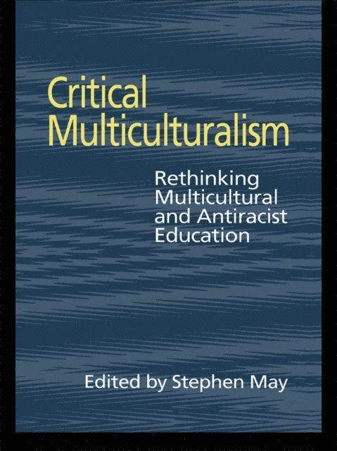 Stephen May - Critical Multiculturalism, E-bok