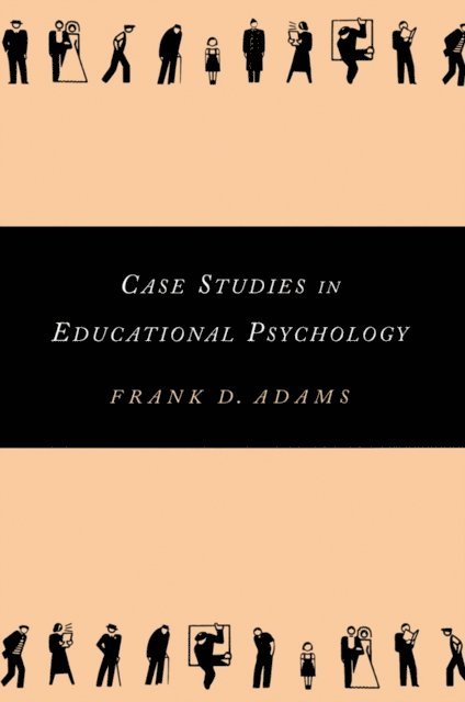 Frank Adams - Case Studies in Educational Psychology, E-bok