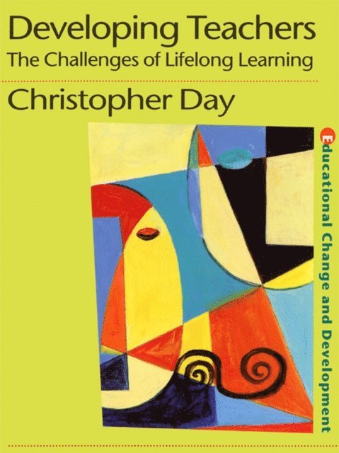 Chris Day - Developing Teachers, E-bok