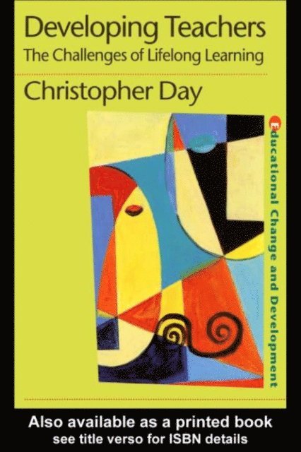 Chris Day - Developing Teachers, E-bok
