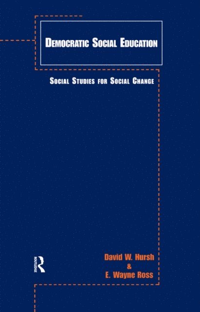 E. Wayne Ross, David W. Hursh - Democratic Social Education, E-bok
