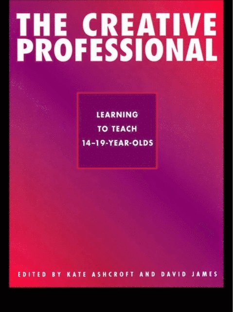 David James, Kate Ashcroft - CREATIVE PROFESSIONAL, E-bok