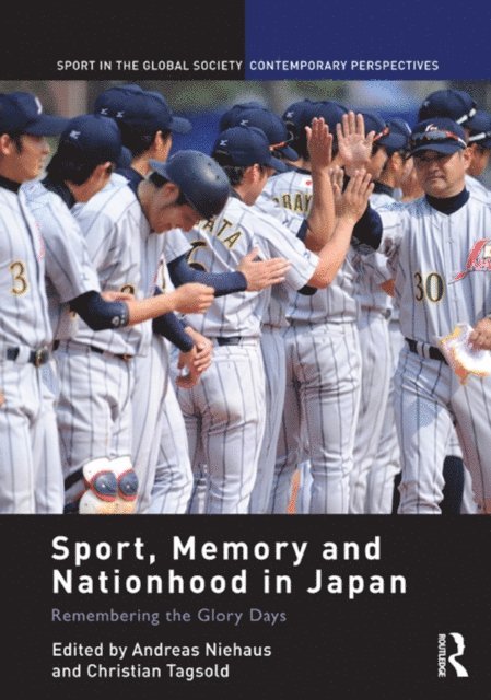 Christian Tagsold, Andreas Niehaus - Sport, Memory and Nationhood in Japan, E-bok