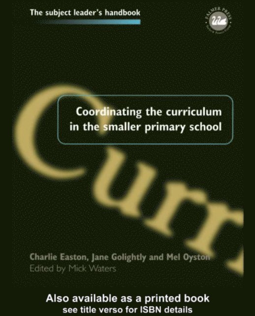 Mick Waters - Coordinating the Curriculum in the Smaller Primary School, E-bok