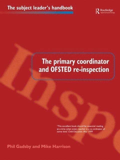 Mike Harrison, Mr Mike Harrison, Phil Gadsby, Mr Phil Gadsby - Primary Coordinator and OFSTED Re-Inspection, E-bok