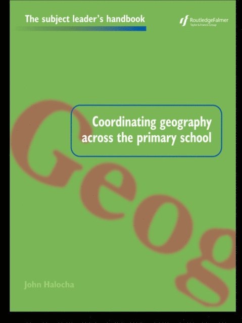John Halocha - Coordinating Geography Across the Primary School, E-bok