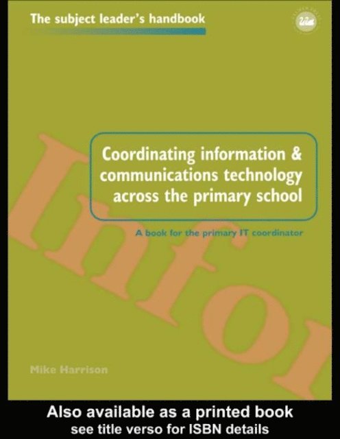 Mike Harrison - Coordinating information and communications technology across the primary school, E-bok