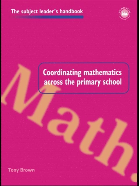 Tony Brown - Coordinating Mathematics Across the Primary School, E-bok