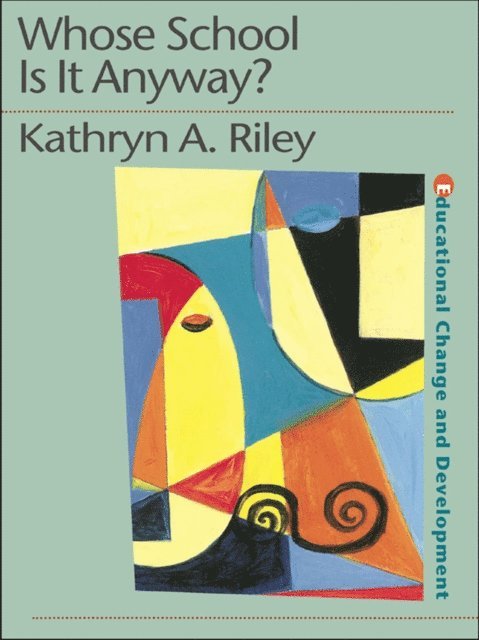 Kathryn Riley - Whose School is it Anyway?, E-bok