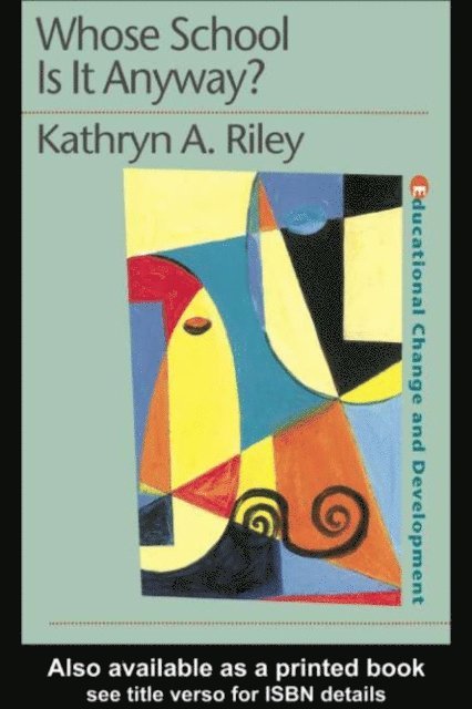 Kathryn Riley - Whose School is it Anyway?, E-bok