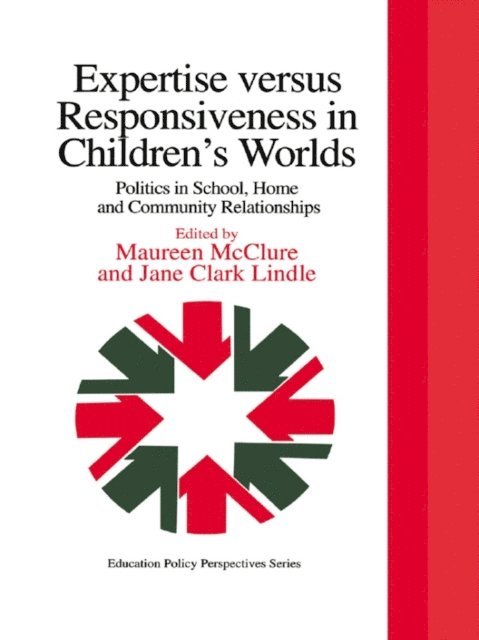 Jane Clark, Maureen McClure - Expertise Versus Responsiveness In Children's Worlds, E-bok