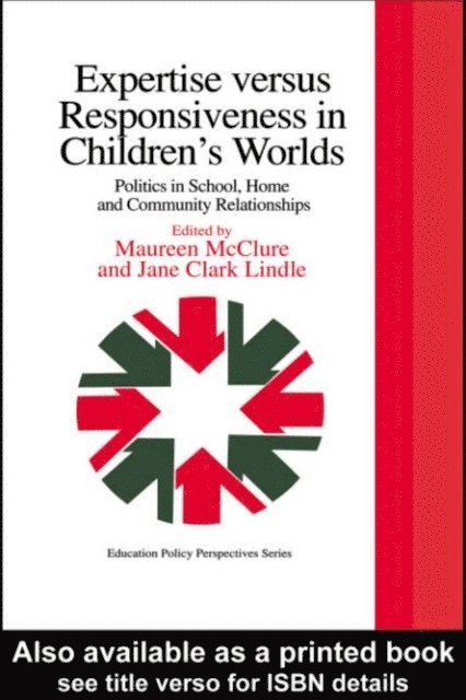 Jane Clark, Maureen McClure - Expertise Versus Responsiveness In Children's Worlds, E-bok