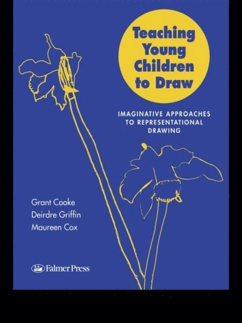 Deirdre Griffin, Maureen Cox, Dr Maureen V Cox, Grant Cooke, Mr Grant B Cooke - Teaching Young Children to Draw, E-bok