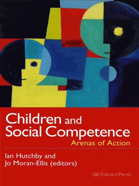 Jo Moran-Ellis, Ian Hutchby - Children And Social Competence, E-bok