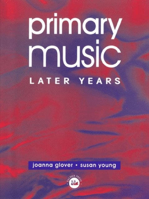 Susan Young, Ms Susan Young, Jo Glover - Primary Music: Later Years, E-bok